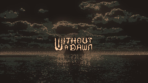 Without A Dawn playthrough